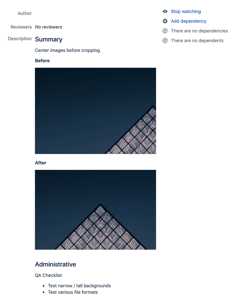 Bitbucket web UI pull request description
    Center images before cropping
    Before
    (before screenshot)
    After
    (after screenshot)
    Administrative
    QA Checklist
    Test narrow / tall backgrounds
    Test various file formats